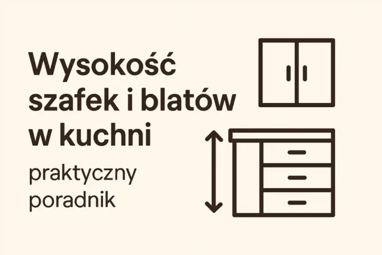 wysokosc szafek i blatow w kuchni wysokość szafek i blatów w kuchni